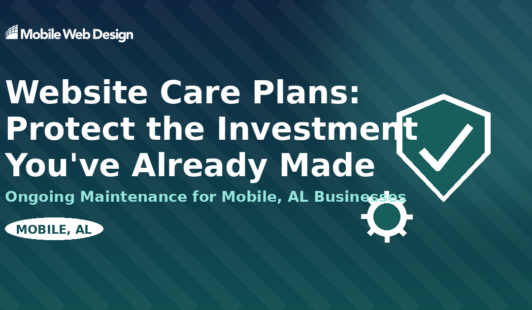 Website care plan Mobile AL - ongoing website maintenance and protection
